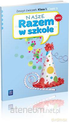 Nasze Razem w szkole SP 1 cz. 5 ćw. WSIP [KSĄŻKA]