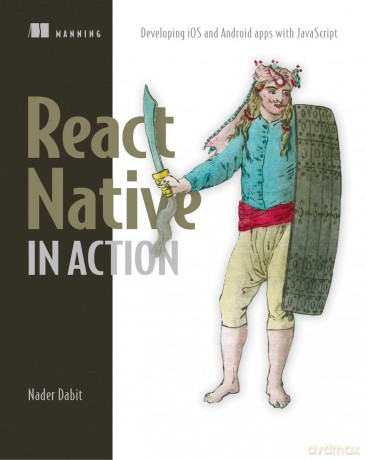 React Native in Action_p1: Developing iOS and Android apps with JavaScript - Nader Dabit [KSIĄŻKA]