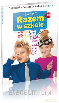 Nasze Razem w szkole SP 1 cz. 5 podr z ćw. WSIP [KSĄŻKA]
