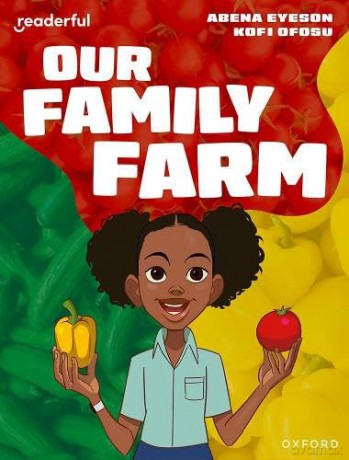 Readerful Independent Library: Oxford Reading Level 8: Our Family Farm - Abena Eyeson [KSIĄŻKA]