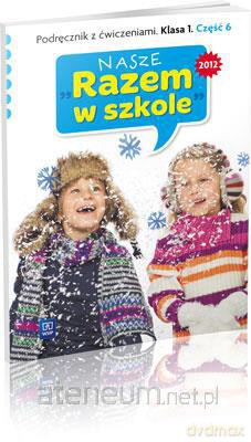 Nasze Razem w szkole SP 1 cz. 6 podr z ćw. WSIP [KSĄŻKA]
