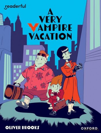 READERFUL LEVEL 19: A VERY VAMPIRE VACATION (Readerful Independent Library) - Oliver Brooks [KSIĄŻKA]