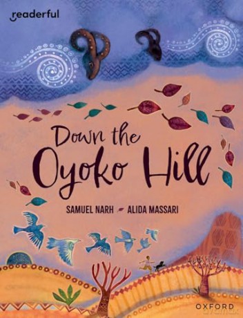READERFUL Y6/P7: DOWN THE OYOKO HILL (Readerful: Books for Sharing) - Samuel Narh [KSIĄŻKA]