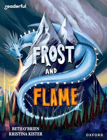 READERFUL Y6/P7: FROST AND FLAME (Readerful: Books for Sharing) - Beth O'Brien [KSIĄŻKA]