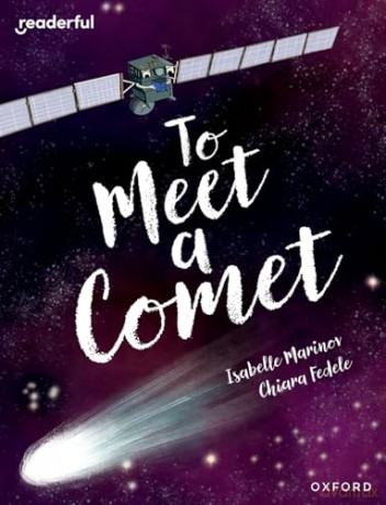 READERFUL Y6/P7: TO MEET A COMET (Readerful: Books for Sharing) - Isabelle Marinov [KSIĄŻKA]