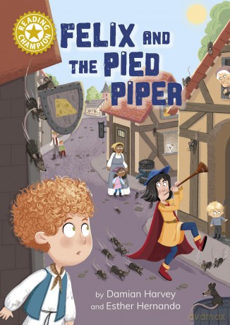Reading Champion: Felix and the Pied Piper: Independent Reading Gold 9 - Damian Harvey [KSIĄŻKA]