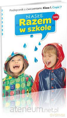 Nasze Razem w szkole SP 1 cz. 7 podr z ćw. WSIP [KSĄŻKA]