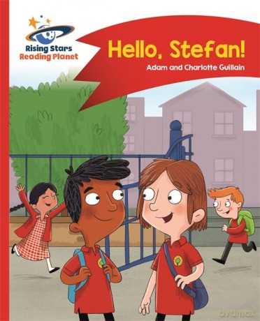 Reading Planet - Hello, Stefan! - Red A: Comet Street Kids (Rising Stars Reading Planet) - Adam Guillain [KSIĄŻKA]