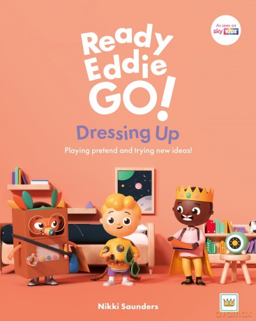 Ready Eddie Go! Dressing Up: Playing pretend and trying new ideas! - Nikki Saunders [KSIĄŻKA]