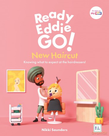 Ready Eddie Go! New Haircut: Knowing what to expect at the hairdressers! - Nikki Saunders [KSIĄŻKA]