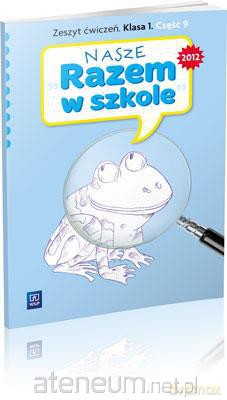 Nasze Razem w szkole SP 1 cz. 9 ćw. WSIP [KSĄŻKA]