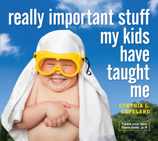 Really Important Stuff My Kids Have Taught Me - L. Cynthia Copeland [KSIĄŻKA]