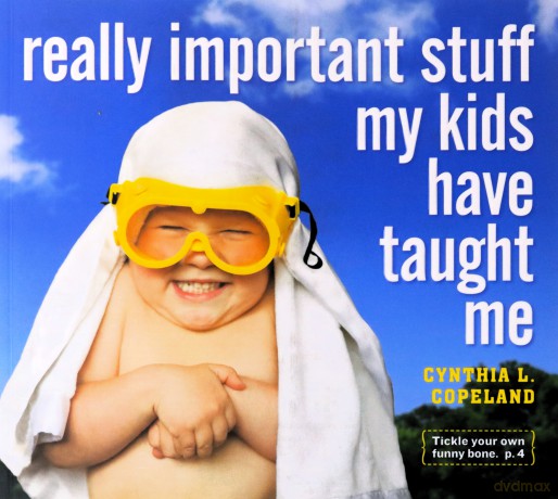 Really Important Stuff My Kids Have Taught Me - L. Cynthia Copeland [KSIĄŻKA]