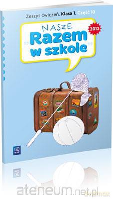Nasze Razem w szkole SP 1 cz.10 ćw. WSIP [KSĄŻKA]