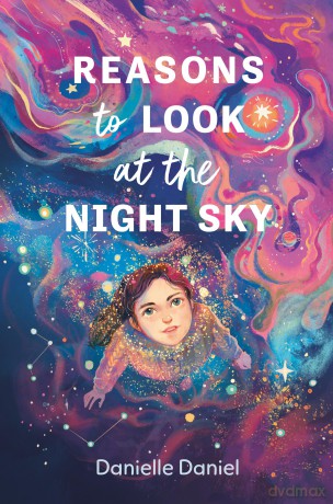 Reasons to Look at the Night Sky - Danielle Daniel [KSIĄŻKA]