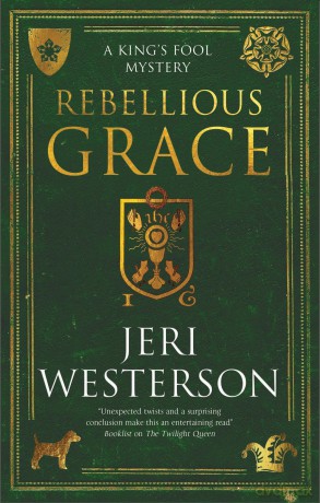 Rebellious Grace: 3 (A King's Fool mystery) - Jeri Westerson [KSIĄŻKA]