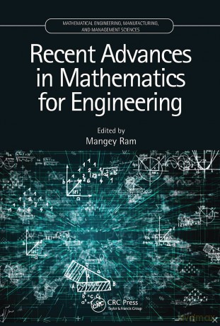Recent Advances in Mathematics for Engineering (Mathematical Engineering, Manufacturing, and Management Sciences) - Mangey Ram [KSIĄŻKA]