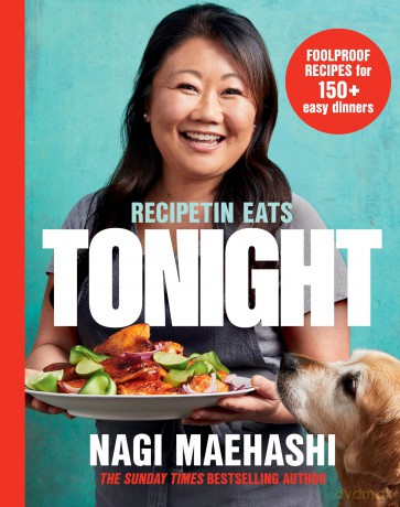 RecipeTin Eats: Tonight: Foolproof Recipes for 150+ Easy Dinners - Nagi Maehashi [KSIĄŻKA]