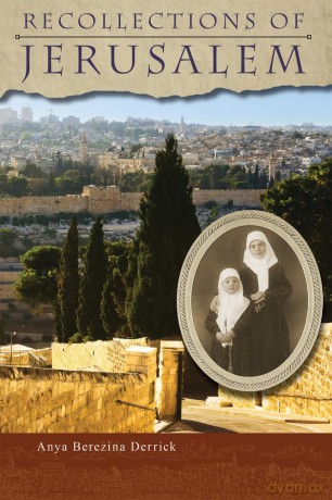 Recollections of Jerusalem - Anya Berezina Derrick [KSIĄŻKA]