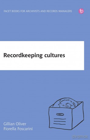 Recordkeeping Cultures - Gillian Oliver [KSIĄŻKA]