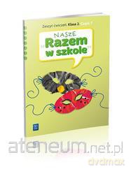 Nasze Razem w szkole SP 2 cz. 7 ćw. [KSĄŻKA]