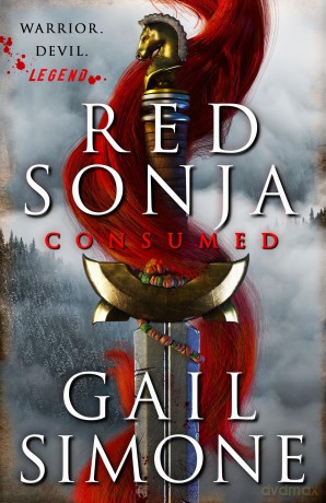 Red Sonja: Consumed: The exhilarating swords and sorcery novel starring the legendary redhead warrior - Gail Simone [KSIĄŻKA]