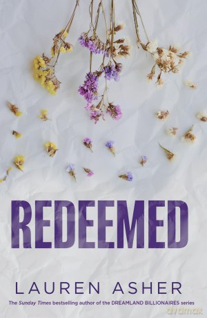 Redeemed: From the Sunday Times bestseller comes the iconic fake dating Formula 1 sports romance (Volume 4) (Dirty Air) - Lauren Asher [KSIĄŻKA]