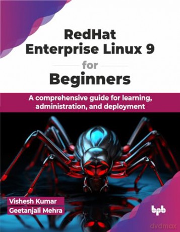 RedHat Enterprise Linux 9 for Beginners: A comprehensive guide for learning, administration, and deployment (English Edition) - Vishesh Kumar [KSIĄŻKA]