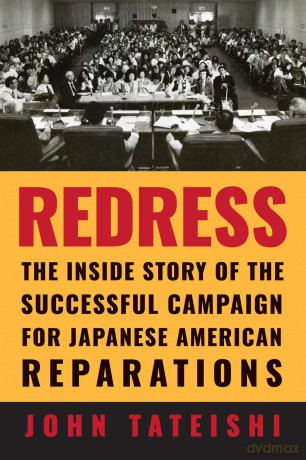 Redress: The Inside Story of the Successful Campaign for Japanese American Reparations - John Tateishi [KSIĄŻKA]