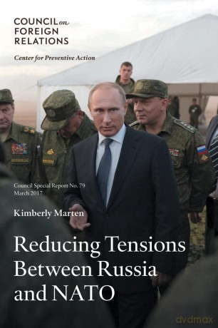 Reducing Tensions Between Russia and NATO (79) (Council Special Reports) - Kimberly Marten [KSIĄŻKA]