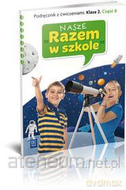 Nasze Razem w szkole SP 2 cz. 8 podr z ćw. [KSĄŻKA]