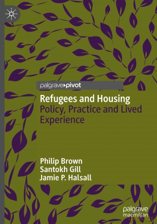 Refugees and Housing: Policy, Practice and Lived Experience - Philip Brown [KSIĄŻKA]