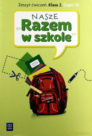 Nasze Razem w szkole SP 2 cz.10 ćw. [KSĄŻKA]