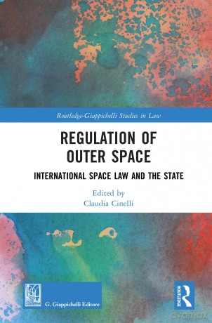 Regulation of Outer Space: International Space Law and the State (Routledge-Giappichelli Studies in Law) - Claudia Cinelli [KSIĄŻKA]