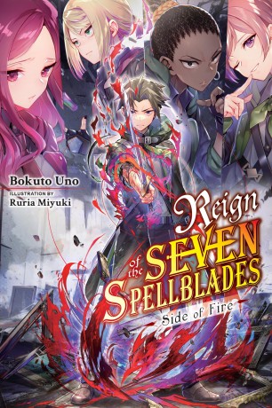 Reign of the Seven Spellblades: Side of Fire - Bokuto Uno [KSIĄŻKA]