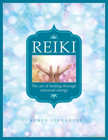Reiki: The art of healing through universal energy - Carmen Fernandez [KSIĄŻKA]