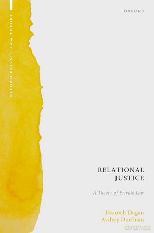Relational Justice: A Theory of Private Law (Oxford Private Law Theory) - Hanoch Dagan [KSIĄŻKA]