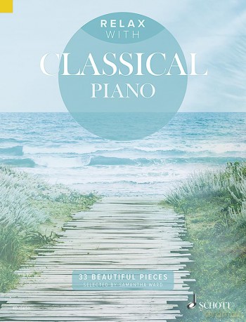 Relax with Classical Piano: 33 Beautiful Pieces - Samantha Ward [KSIĄŻKA]