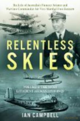 Relentless Skies: Volume 1 - The Most Efficient Airman (1910-1942) (1) - Ian Campbell [KSIĄŻKA]