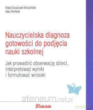 Nauczycielska diagnoza gotowości do podjęcia... [KSĄŻKA]