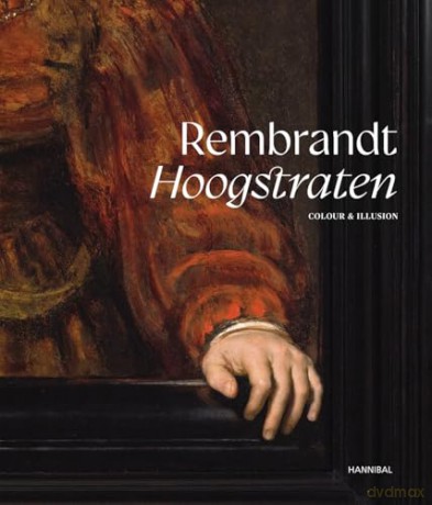 Rembrandt-Hoogstraten: Colour and Illusion - Sabine Pénot [KSIĄŻKA]