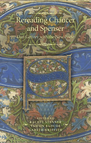 Rereading Chaucer and Spenser: Dan Geffrey with the New Poete (The Manchester Spenser) - Rachel Stenner [KSIĄŻKA]