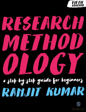 Research Methodology: A Step-by-Step Guide for Beginners - Ranjit Kumar [KSIĄŻKA]