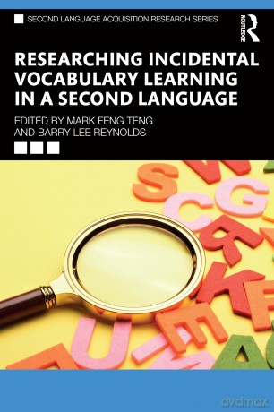 Researching Incidental Vocabulary Learning in a Second Language (Second Language Acquisition Research Series) - Mark Feng Teng [KSIĄŻKA]
