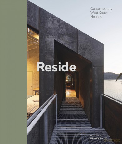 Reside: Contemporary West Coast Houses - Michael J. Prokopow PhD [KSIĄŻKA]