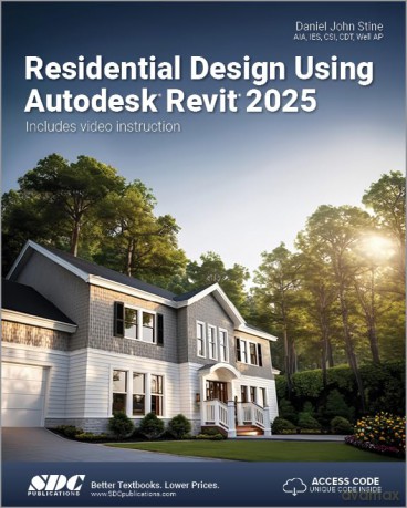 Residential Design Using Autodesk Revit 2025 - Daniel John Stine [KSIĄŻKA]