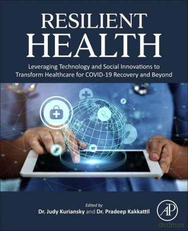 Resilient Health: Leveraging Technology and Social Innovations to Transform Healthcare for COVID-19 Recovery and Beyond - Judy Kuriansky [KSIĄŻKA]