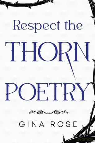 Respect the Thorn Poetry - Gina Rose [KSIĄŻKA]