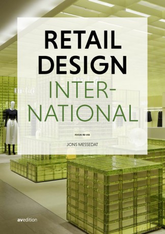 Retail Design International Vol. 9: Focus: Re-use - Jons Messedat [KSIĄŻKA]