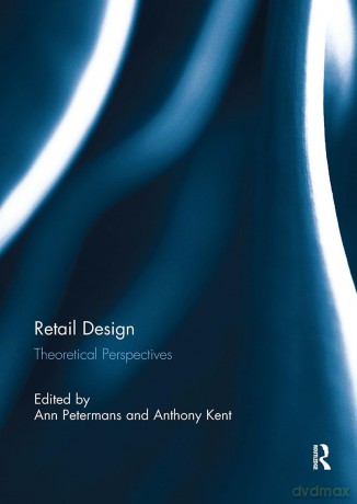 Retail Design: Theoretical Perspectives - Ann Petermans [KSIĄŻKA]